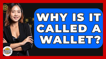 Why Is It Called A Wallet? - CryptoBasics360.com