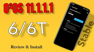 OxygenOS 11.1.1.1 Stable OnePlus 6 and OnePlus 6T Install and Review