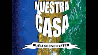 Video thumbnail of "Olaya Sound System - Manos al Fuego"