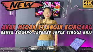 TINGGI KALI BRAY !! DJ ANAK MEDAN VS ONDAK KE LAUT ANGIN PUN KONCANG REMIX BOXING 2024 FULL BASS