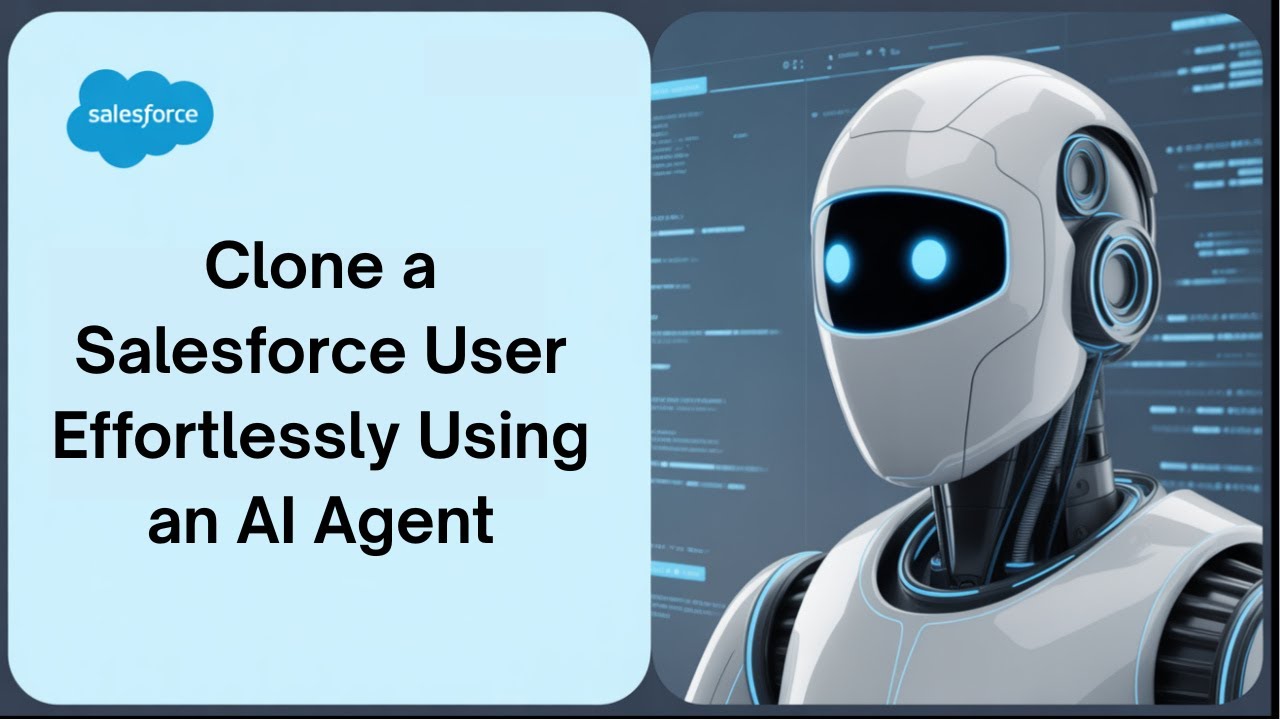 Clone a Salesforce User Effortlessly Using an AI Agent | Agentforce ...