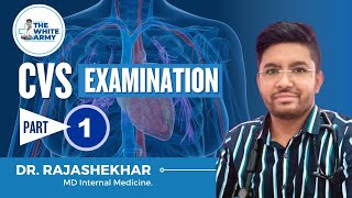 CVS Examination (Part 1) | Dr Rajashekhar
