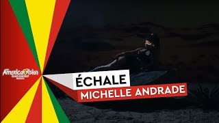 Michelle Andrade • Échale [Bolivia in Own Americavision Song Contest #11]