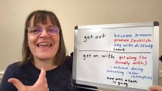 Phrasal Verbs Get Out, Get On With Meaning And Use