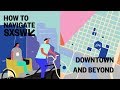 Everything You Need to Know About Getting Around Downtown During SXSW.