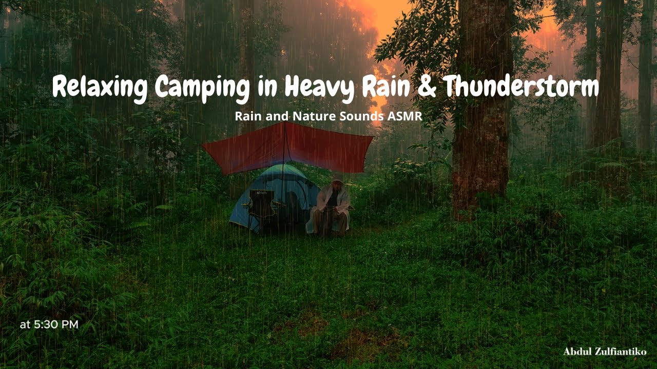 Camping in Heavy Rain and Thunderstorm - ASMR - YouTube