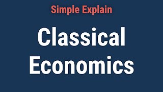 What Is Classical Economics