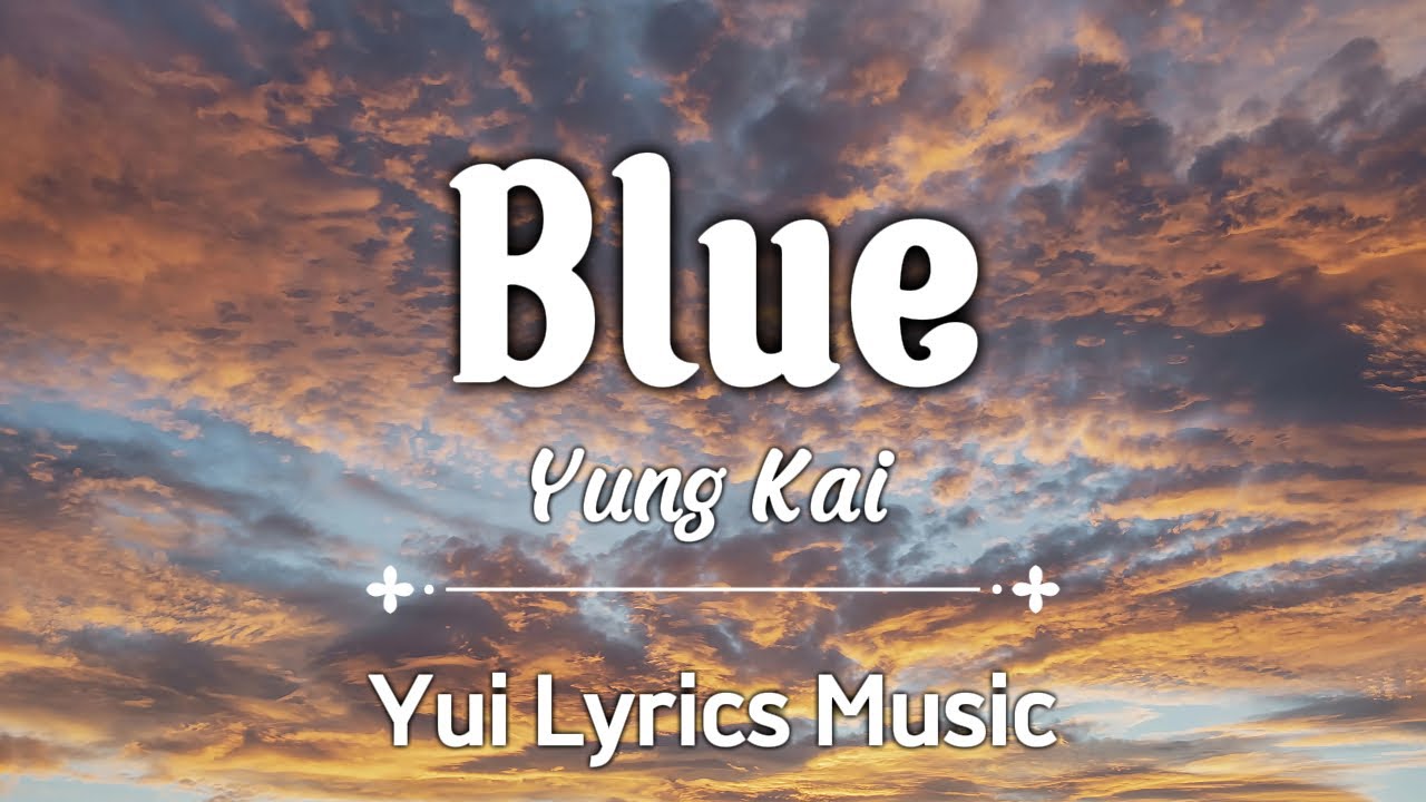 Yung Kai - Blue 'Cover' (Lyrics Music)