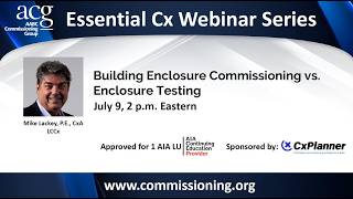 Essential Cx Webinar Series: Building Enclosure Commissioning vs. Enclosure Testing