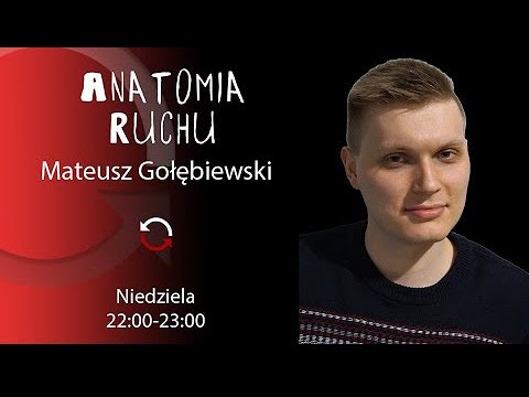 Anatomia ruchu - Sophia Bałdysz - Mateusz Gołębiewski - odc. 16