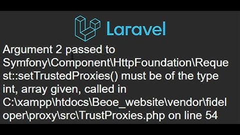 Solved Trusted Proxies Issue in Laravel Upgradation
