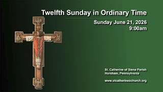 Twelfth Sunday in Ordinary Time - Sunday June 21, 2026 2026-06-21 14:03