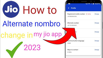 How to change alternate number in my jio app my jio app mai alternate number kaise change kare