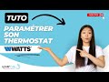 Paramtrage thermostat watts gris