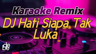 Hati Siapa Tak Luka Karaoke Remix Poppy Mercury