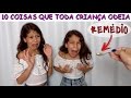 10 COISAS QUE TODA CRIANÇA ODEIA