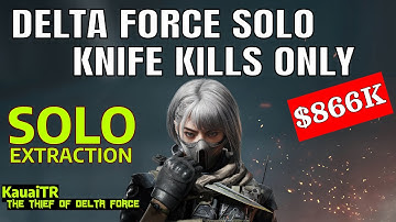 Delta Force Solo Stealth Knife Kill & Epic $866K Loot – HACKCLAW Silent Throwing Knife Takedown
