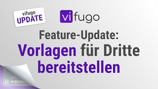 vifugo Feature Update: Vorlagen bereitstellen (?? für Agenturen, Networker und Info-Marketer)