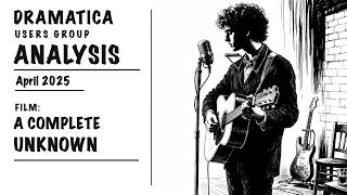 A Complete Unknown - Dramatica Users Group Analysis
