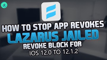 How To STOP APP REVOKES With LAZARUS JAILED - Permanent Revoke Block For iOS 12.0/12.1.2 Anti Revoke