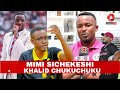 MIMI SICHEKESHI KHALID CHUKUCHUKU AANZA NA ALI KAMWE NA AHMED ALLY KIKOSI CHETU KIPO VIZURI 