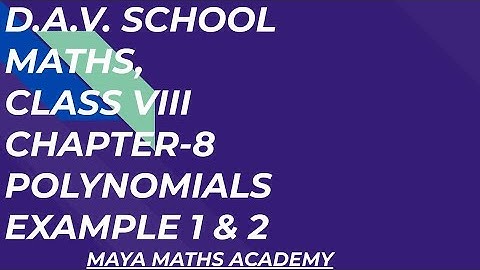 D.A.V. Math | Class VIII | Chapter -8 | Polynomials | Example 1 & Example 2|