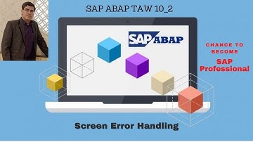 SAP ABAP - Unit 14: Screen Error Handling (Lesson 1 & Lesson 2)