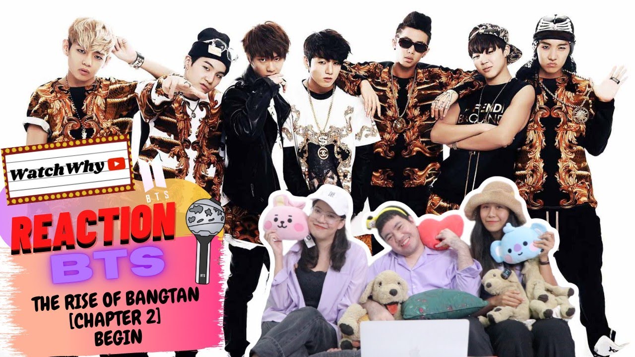 วอดวาย Reaction | BTS : THE RISE OF BANGTAN [CHAPTER 2] : BEGIN 💜 ...