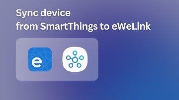 How to sync SmartThings devices to eWeLink app