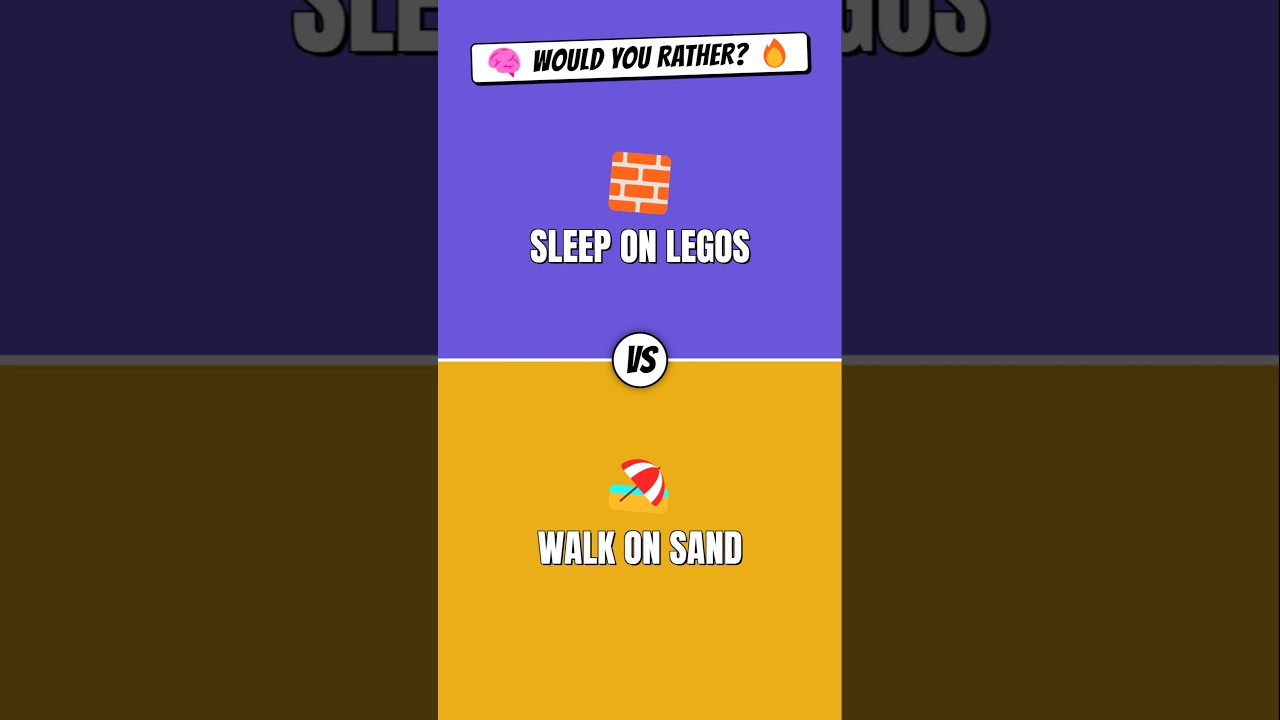 Would You Rather? 🧱 Lego Bed vs 🏖️ Sand Walk 