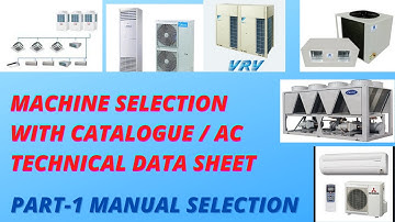 MACHINE SELECTION AS PER AC UNIT DATA SHEET II SELECTION WITH CATALOGUE II MANUAL SELECTION PART-1