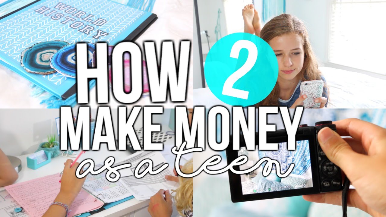 How To Make Money As A Teen 97