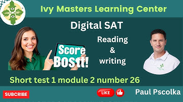 Linear Digital SAT reading and writing short test 1 module 2 number 26 | Ivy Masters