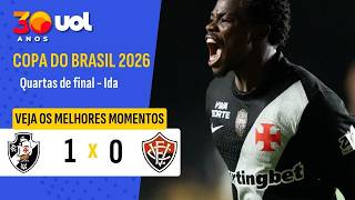 VASCO 1 X 0 VITÓRIA | MELHORES MOMENTOS | QUARTAS DE FINAL | COPA DO BRASIL