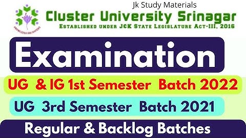 Examination Of 1st Semester & 3rd Semester Cluster University Srinagar Regular & Backlog