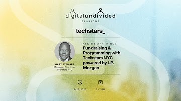 digitalundivided: sessions - Fundraising & Programming with Techstars NYC powered by J.P. Morgan