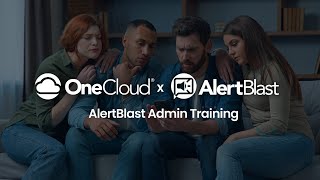OneCloud® AlertBlast Admin Training