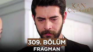 Kan Çiçekleri 309. Bölüm Fragman | 3 Mayıs Cuma @Kanal7