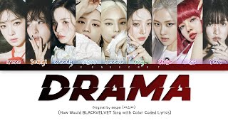 BLACKVELVET Sing "DRAMA" | Original by AESPA | Color Coded han/rom/eng [REQUEST #86]