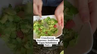 Vegan Crunchwrap Supreme Ambitious Vegan Subsutes Part 1