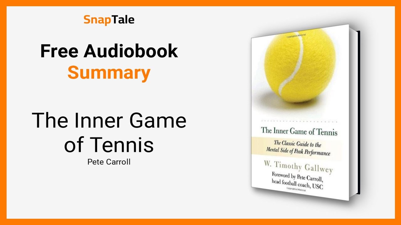The Inner Game of Tennis by Pete Carroll 5 Minute