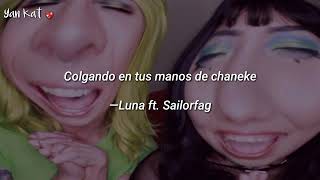 Colgando en tus manos de chaneke// Luna ft. Sailorfag // [Lyrics con letras A E S T E T I K]