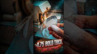 -4.75 Bold Thick Lens Satisfying ASMR Cutting | How To Cut High Power Thick Lens