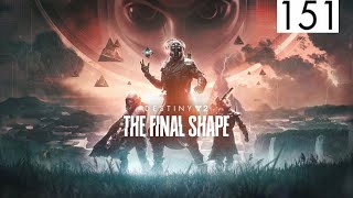 Destiny 2: The Final Shape - Episode.1: Echoes Act.1 - Miscellaneous Activities - 151