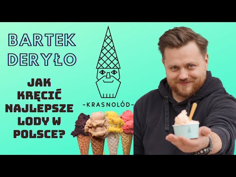 Jak kręcić najlepsze lody? - Bartek Deryło z lodziarni KRASNOLÓD