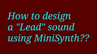 Sound Design Tutorial. [How to design a 'Lead Sound' using SuperSaw in FL Studio Mobile]