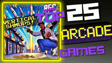Top 25 Arcade Vertical Shoot 
