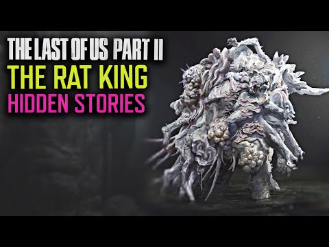 The Last Of Us Part 2' Devs Discuss Inspiration Behind The Rat King