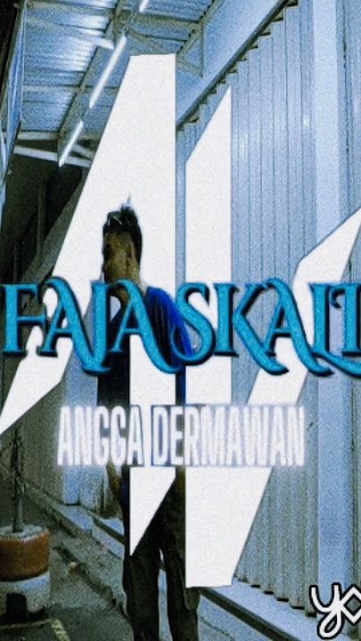 Angga Dermawan - Faja Sekali (Yoeska Edit)