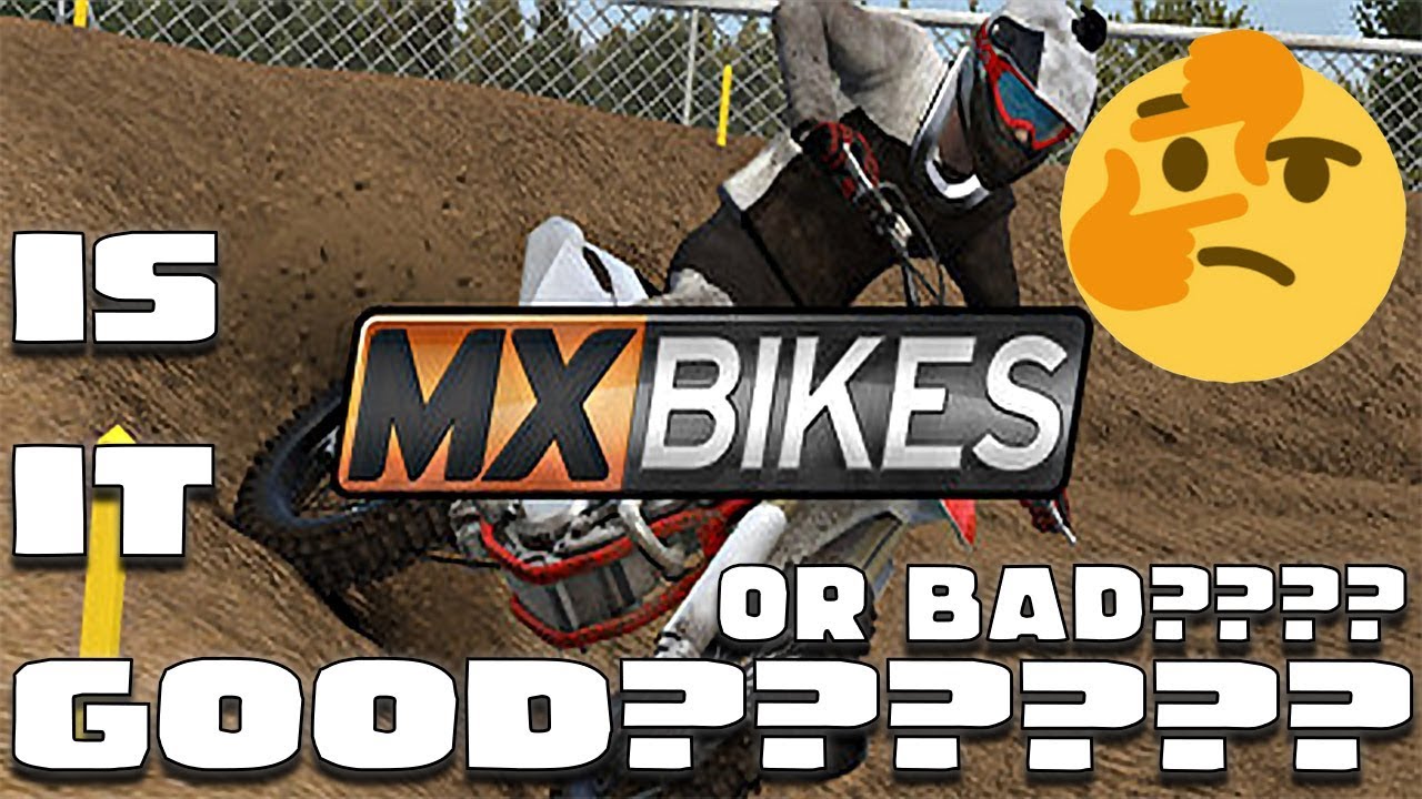 Mx Bikes - How Good Is it?